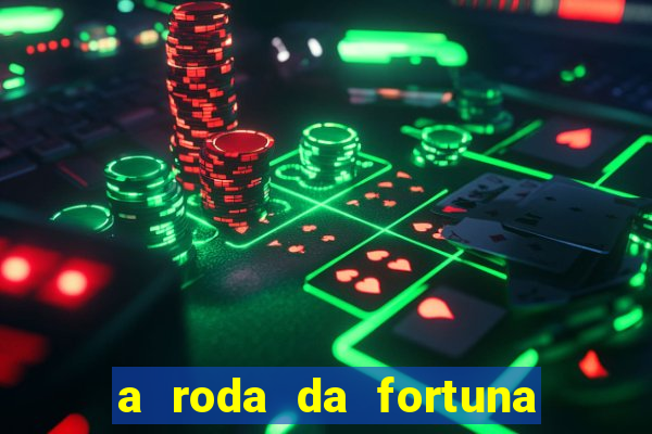 a roda da fortuna tarot conselho